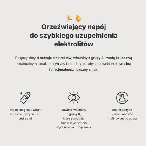 Receptura napoju została wzbogacona o 10% wody kokosowej, będącej naturalnym źródłem elektrolitów, w tym potasu.